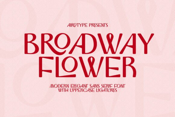 Broadway Flower: Modern Sans Serif for Luxury Branding