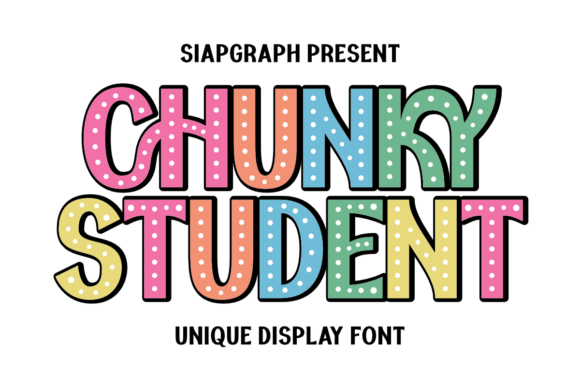 Chunky Student: A Playful Font for Creative Projects