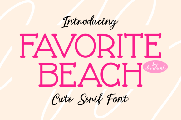 Favorite Beach: A Sweet Serif for Warm Design