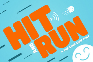 Hit and Run: A Sans Serif Font Ready to Have Fun!